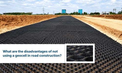 What are the disadvantages of not using a geocell in road construction?