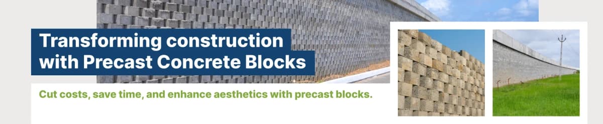 What are the benefits of using precast concrete blocks?