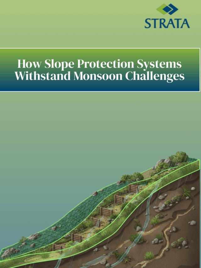 How slope protection systems withstand monsoon challenges?