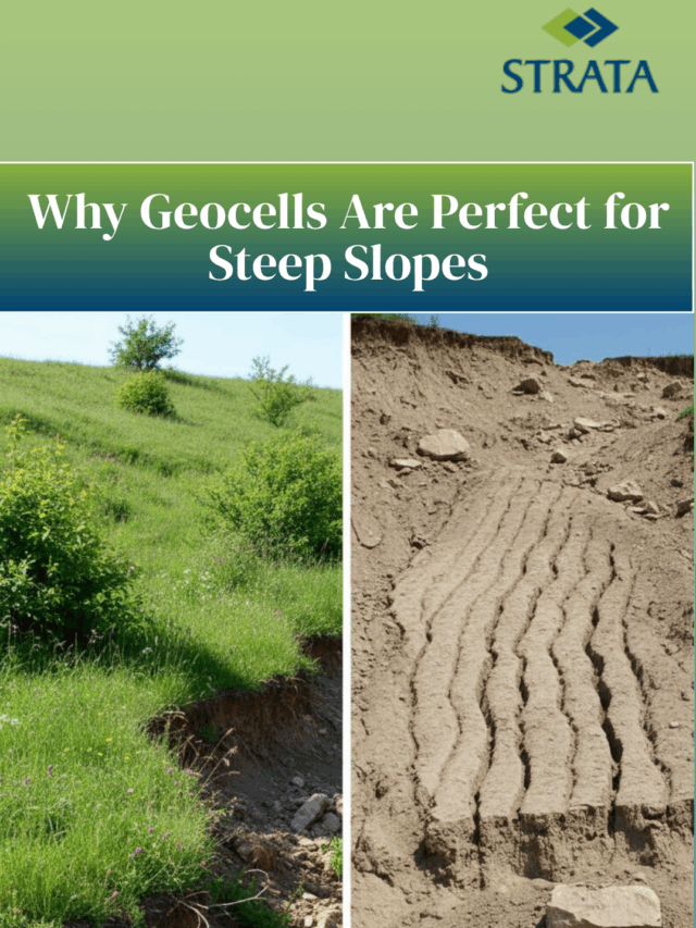 Why Geocells Are Perfect for Steep Slopes