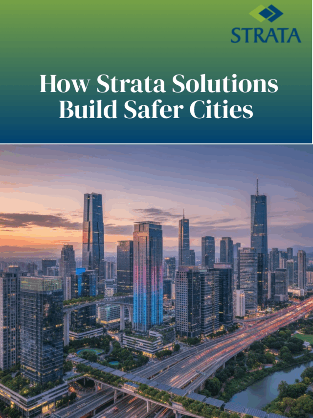 How Strata Solutions Build Safer Cities